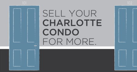 Selling Your Charlotte Condo for More