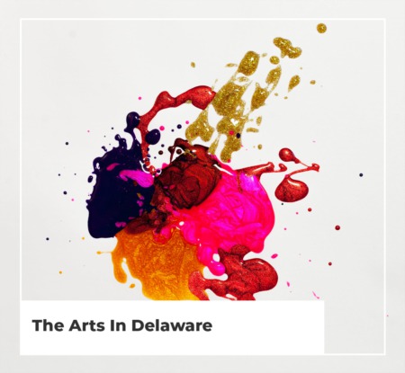 The Arts In Delaware