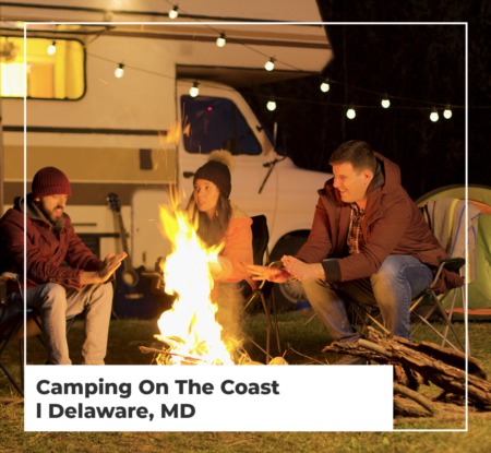 Camping On The Coast | Delaware, MD