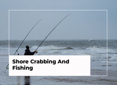 Shore Crabbing And Fishing
