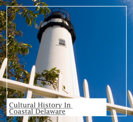 Cultural History In Coastal Delaware