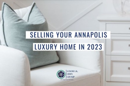 Selling Your Annapolis Luxury Home in 2023