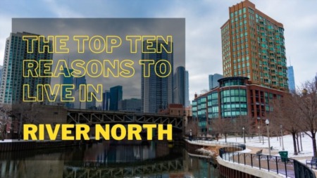 The Top Ten Reasons to Live in River North