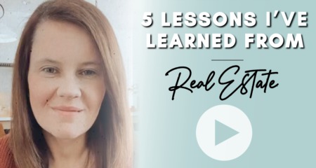 5 Lessons I've Learned From Real Estate 