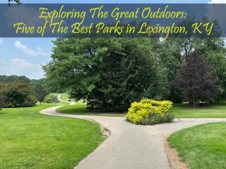 Explore Five of The Best Parks in Lexington, KY