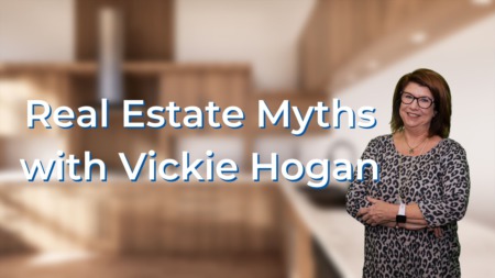 Real Estate Myths with Vickie Hogan