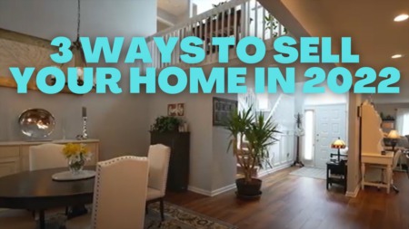 3 ways to sell your home NOW!