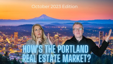 How's The Portland Housing Market | October 2023 Edition