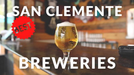 Best Breweries in San Clemente | Things to Do in San Clemente