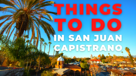 Top Things to Do in San Juan Capistrano | Activities in San Juan Capistrano