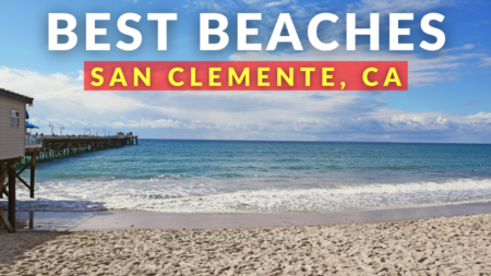 Best Beaches in San Clemente, California | Best Beaches in Orange County