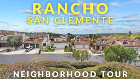 Tour Ocean View Houses and Condos in Rancho San Clemente | Best Communities in San Clemente, Ca