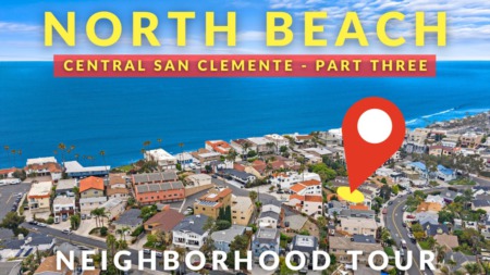 Tour Homes and Condos in North Beach San Clemente | Best Communities in San Clemente, Ca