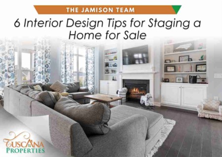 6 Interior Design Tips for Staging a Home for Sale
