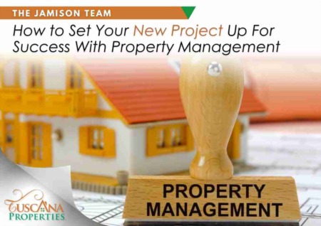  How to Set Your New Project Up For Success With Property Management