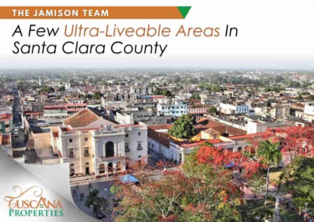 A Few Ultra-Liveable Areas In Santa Clara County