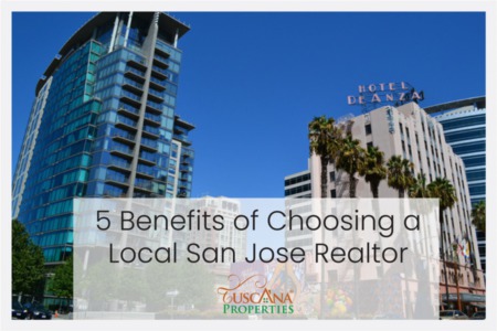 5 Benefits Of Choosing A Local San Jose Realtor