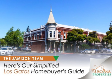 Here’s Our Simplified Los Gatos Homebuyer’s Guide