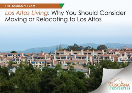 Los Altos Living: Why You Should Consider Moving or Relocate to Los Altos