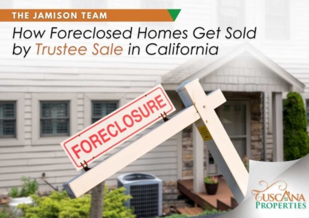 How Foreclosed Homes Get Sold by Trustee Sale in California