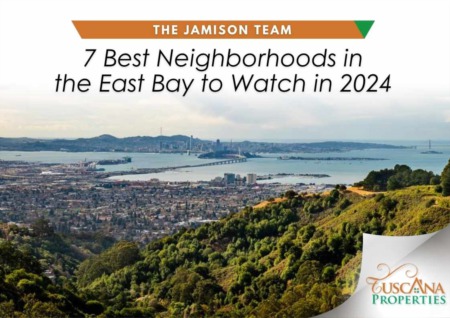 7 Best Neighborhoods in the East Bay to Watch in 2024