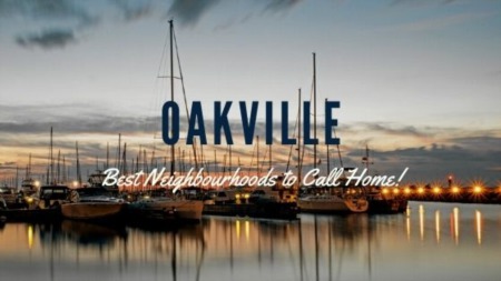 Oakville Ontario | Best Neighbourhoods to Call Home (2022 Edition)