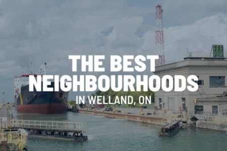 The Best Neighbourhoods in Welland, Ontario
