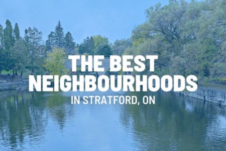 The Best Neighbourhoods in Stratford, Ontario