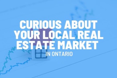 Curious about your Local Real Estate Market in Ontario?