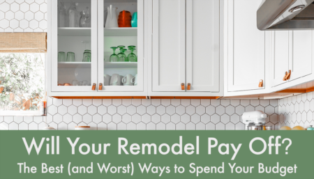 Will your remodel pay off? The best (and worst) ways to spend your budget
