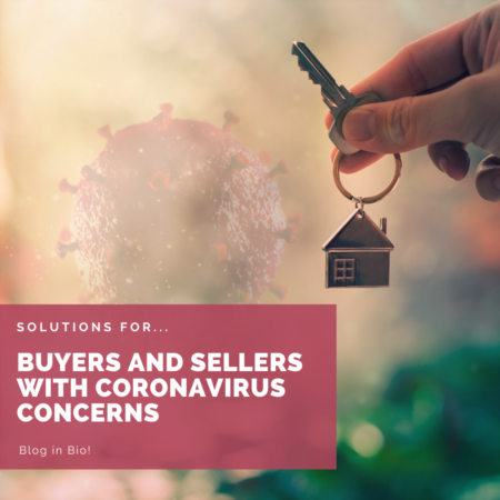 Solutions for Buyers and Sellers with CoronaVirus Concerns