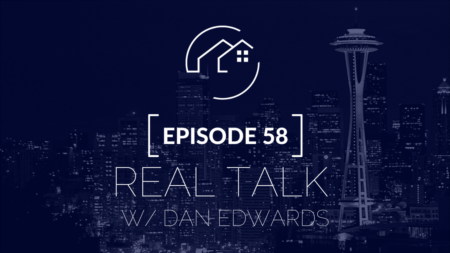 Real Talk w/ Dan Edwards | New Opportunities for Buyers & Sellers