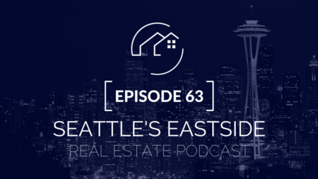 Seattle's Eastside Real Estate Podcast | What impact will the election have on the Real Estate Market?
