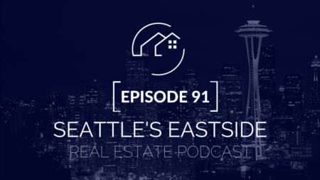 Seattle's Eastside Real Estate Podcast - Advice for First-Generation Homebuyer