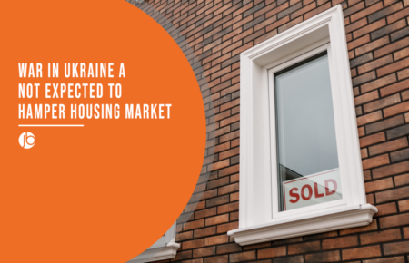 War in Ukraine a not expected to Hamper Housing Market