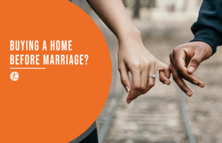 Buying A Home Before Marriage?