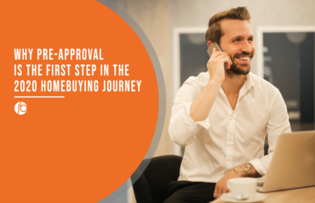 Three Reasons Why Pre-Approval Is the First Step in the 2020 Homebuying Journey