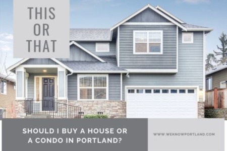 Is a Condo or House Better for You in Portland?