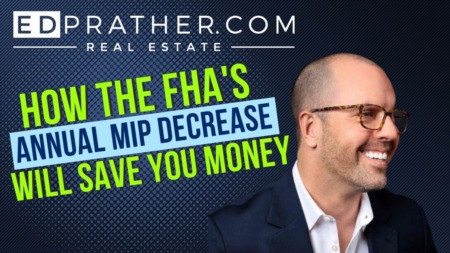 How the FHA's Annual MIP Decrease Will Save You Money
