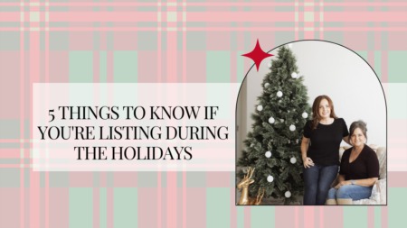 5 Things to Know if You're Listing Your Home During the Holidays