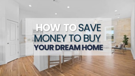 5 Tips for Saving Money for Your Dream Home