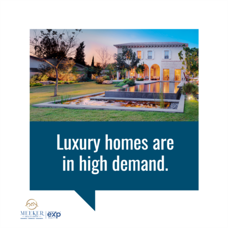Luxury Homes Are in High Demand