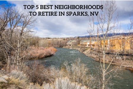 Top 5 Best Neighborhoods to Retire in Sparks, NV