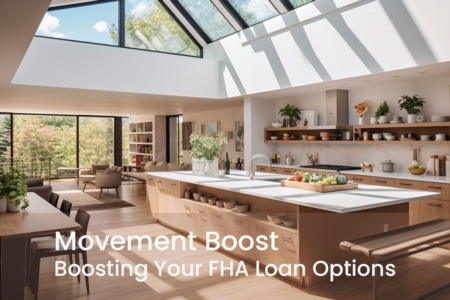 Unlocking The Power Of Movement Boost: Boosting Your FHA Loan Options