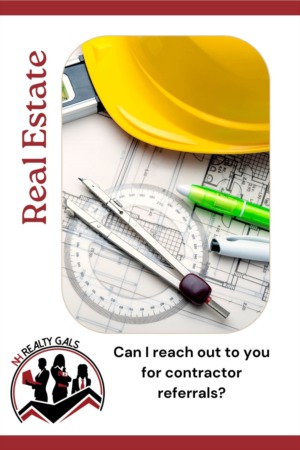 Can I reach out to you for contractor referrals?