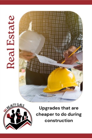 Upgrades that are cheaper to do during construction