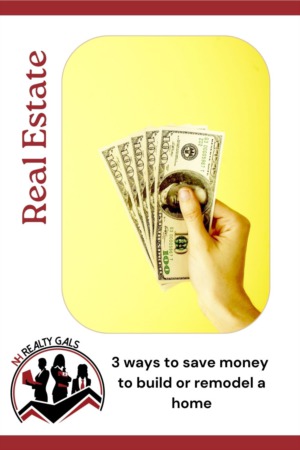 3 ways to save money to build or remodel a home