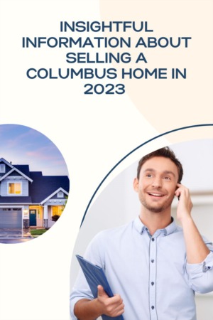 Insightful Information About Selling a Columbus Home in 2023