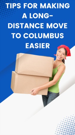 Tips for Making a Long-Distance Move to Columbus Easier