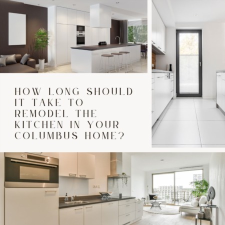 How Long Should It Take to Remodel the Kitchen in Your Columbus Home?